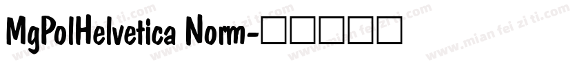 MgPolHelvetica Norm字体转换